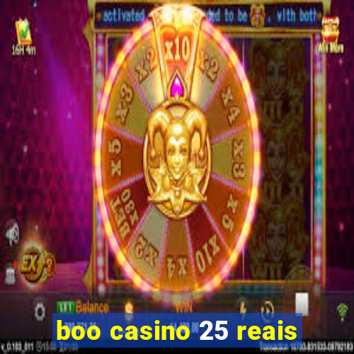 boo casino 25 reais